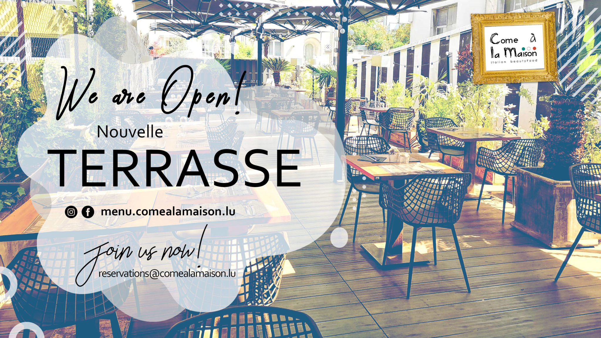 YES! WE ARE OPEN! Nouvelle Terrasse !